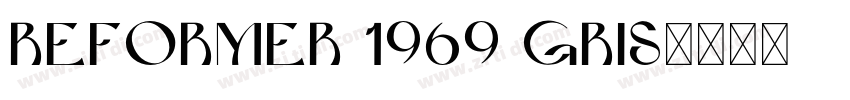 reformer 1969 gris字体转换